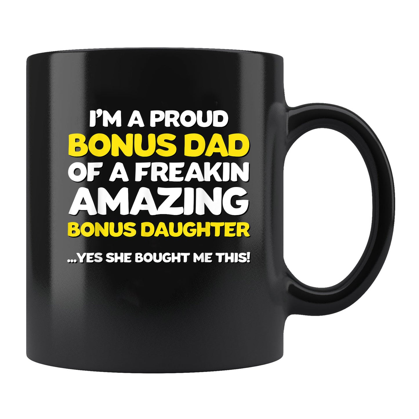 Bonus Dad Mug Graduate Class Of 2021 Proud Bonus Dad Family Graduation Mug , 11oz or 15oz, Happy Fathers Day Gift Ideas For Dad