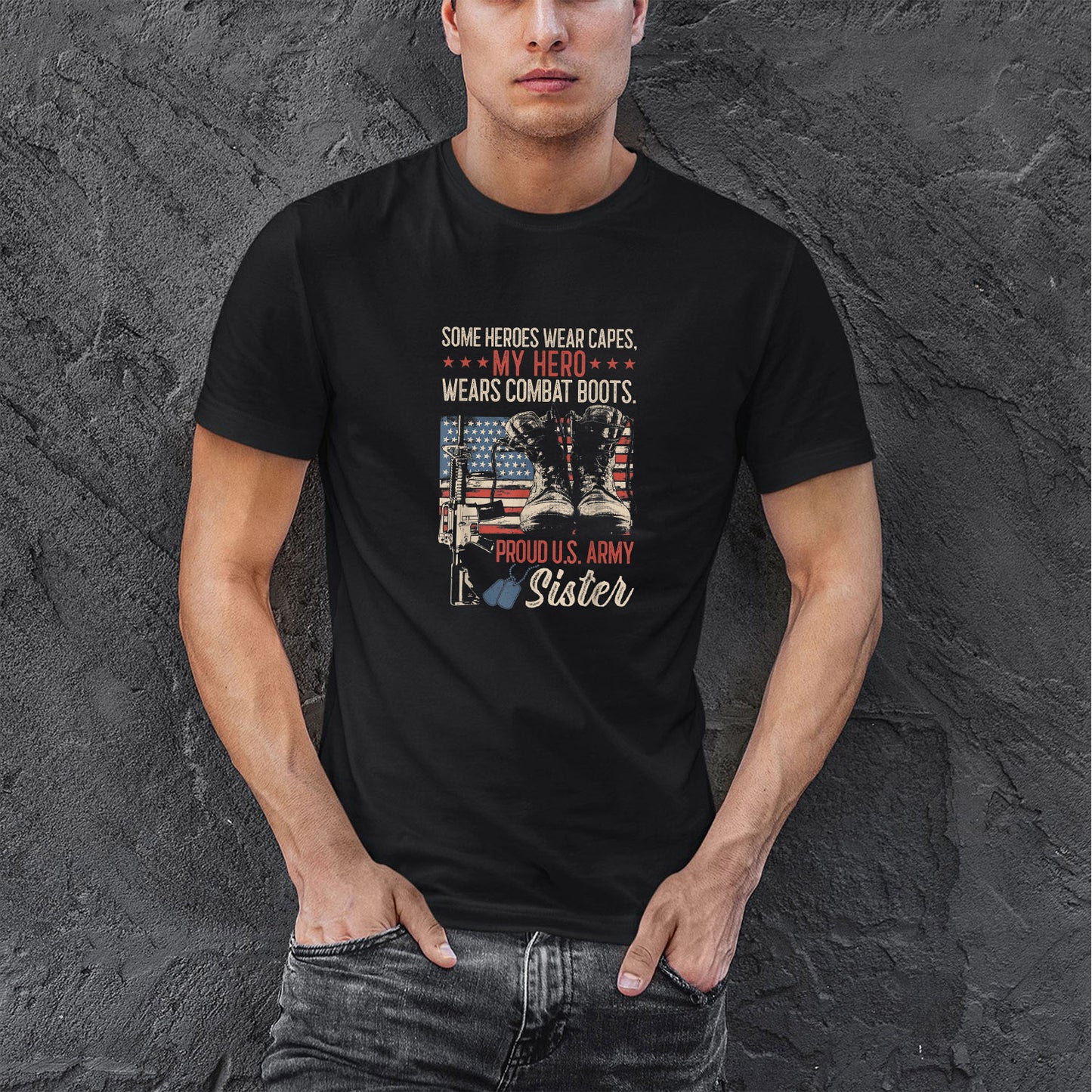 Memorial Day 2021 Proud Sister Of A Us Marine Shirt, My Hero Wear Combat Boots Proud Army Sister Women Shirt For Men, Cotton Shirt, Air Force Memorial Shirt, Usaf T Shirt