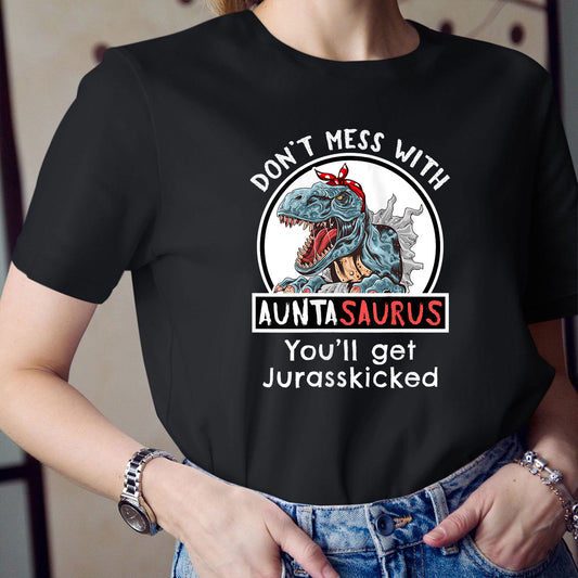 Mother Day, Auntasaurus T-shirt, Don't Mess With Auntasarus T-shirt, Best Mother Day Gift Idea For Auntie