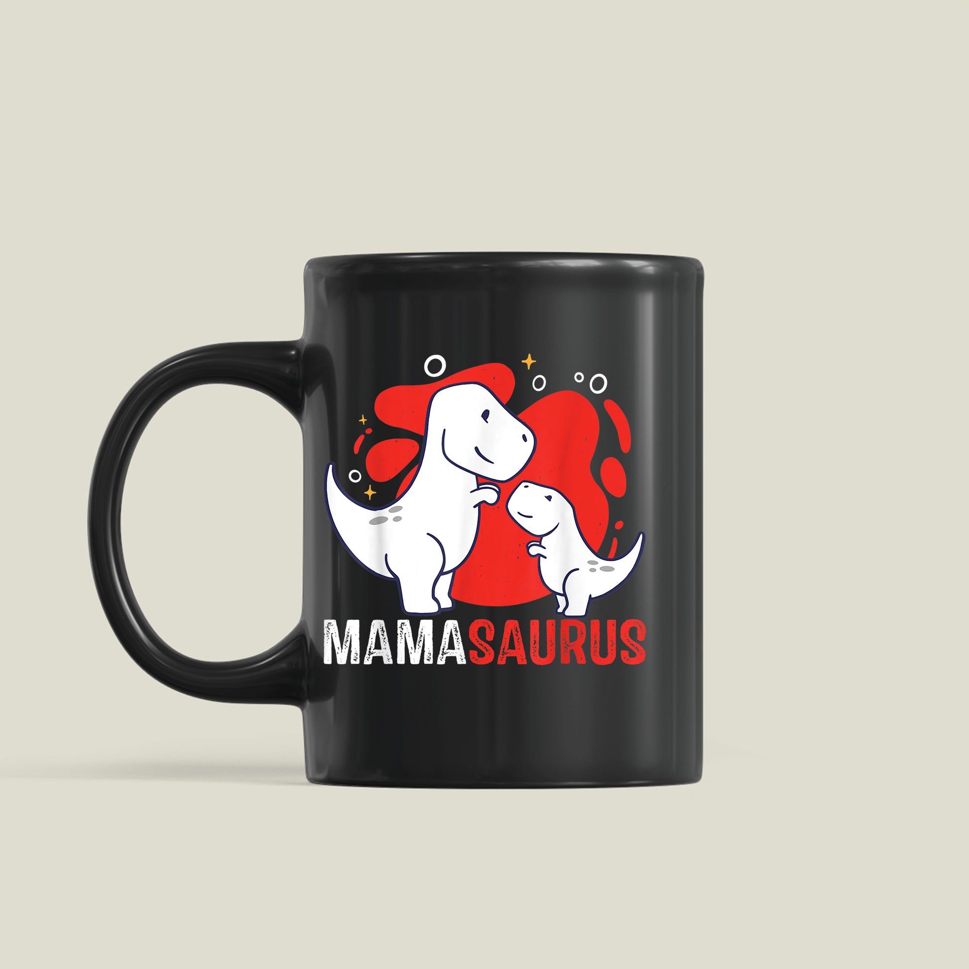 Mamasaurus Rex' Mug