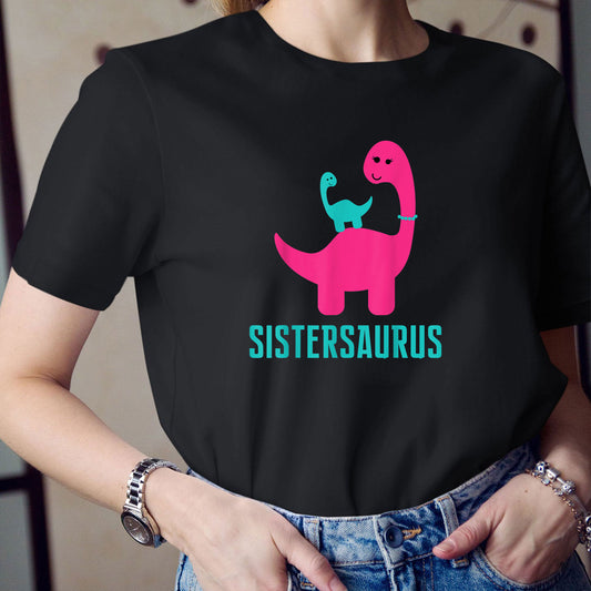 Mother Day, Sistersaurus T-shirt, Dinosaur T-shirt,  Mother Day Gift, Thank You Gifts For For Sister