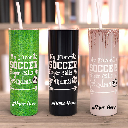 My Favorite Soccer Player Calls Me Grandma 20 Oz Soccer Tumbler,  Personalized Soccer Tumbler, Soccer Travel Mug, Soccer Grandma Gifts, Personalized Birthday Gifts For Grandma