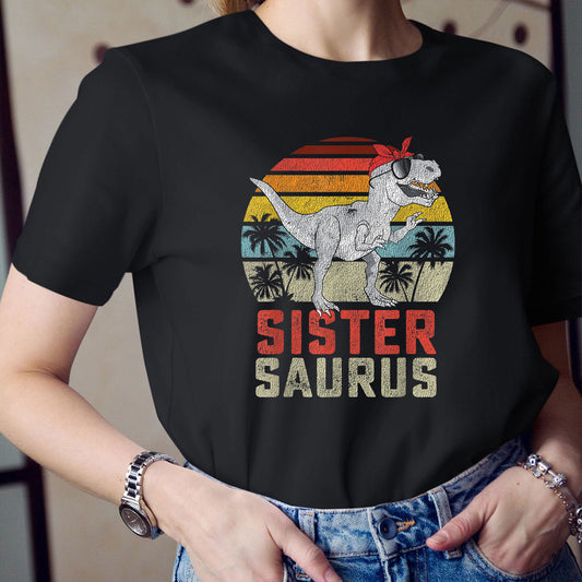 Mother Day, Sistersaurus T-shirt, Retro Dinosaur Shirt, Best Mother Day Gift Idea For Sister