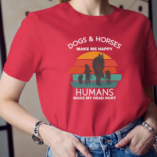 Dogs And Horses Make Me Happy Humans Make My Head Hurt Shirt, Women T-Shirt