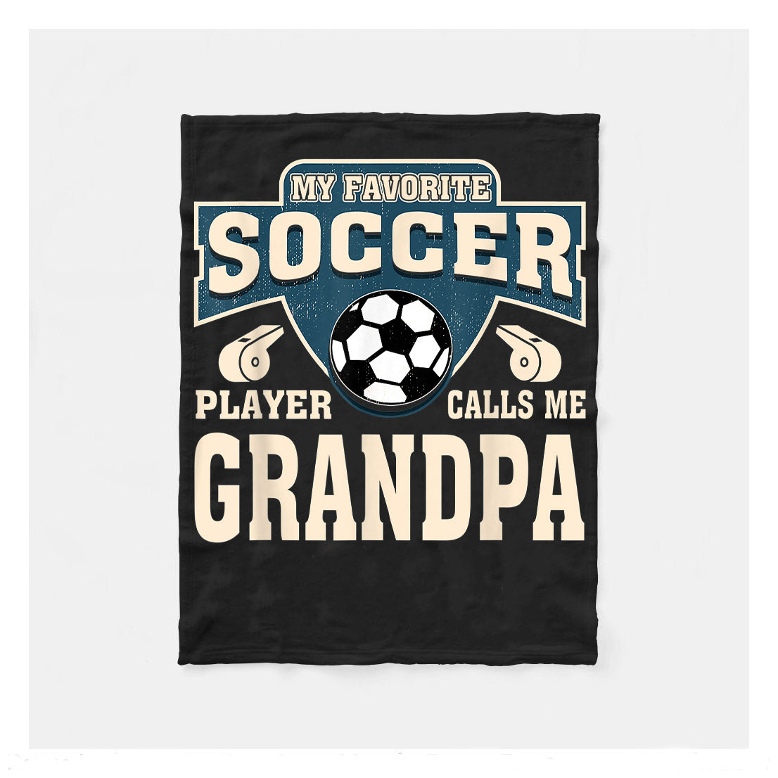 My Favorite Call Me Grandpa Sherpa Blanket,  Soccer Blankets, Soccer Gifts, Happy Fathers Day Gift Ideas For Grandpa