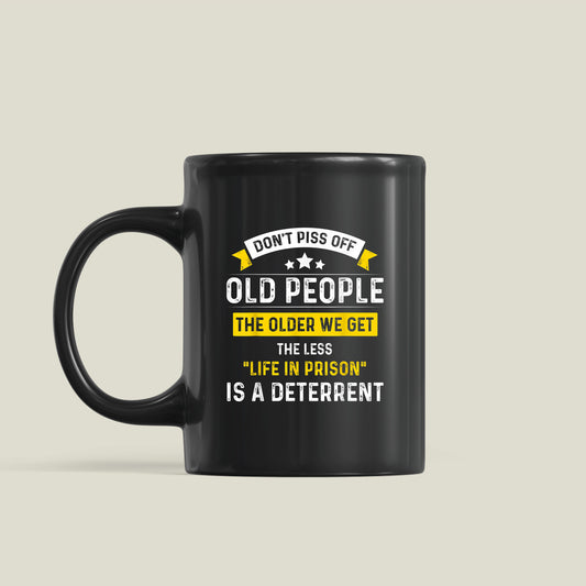 Dont Piss Off Old People Coffee Mug, Gifts For Men Mug, Funny Old Peple Gift