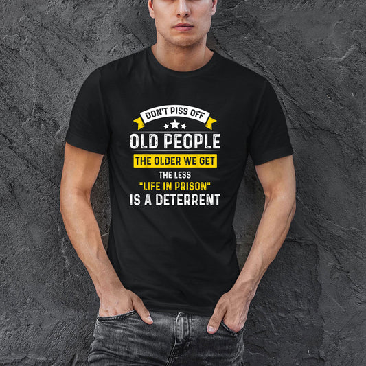 Dont Piss Off Old People Shirt, Gifts For Men Shirt, Funny Old Peple Gift