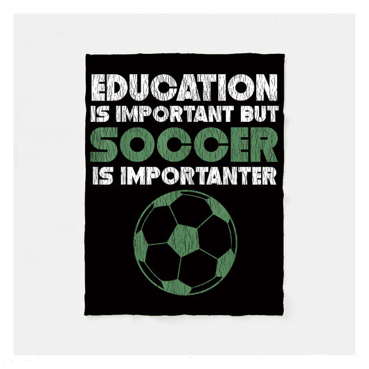 Education Is Important But Soccer Is Importanter Coach Fleece Blanket,  Soccer Outdoor Blankets, Soccer Gifts For Coach And Soccer Players, Birthday Gift For Soccer Player