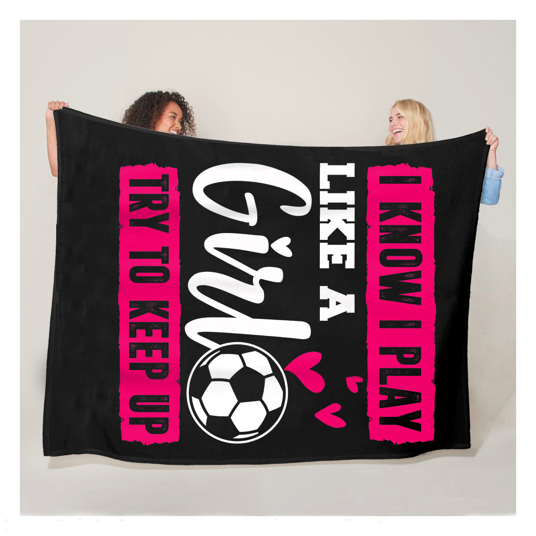 I Know I Play Like A Girl Soccer Try To Keep Up Fleece Blanket,  Soccer Outdoor Blankets, Soccer Gifts For Coach And Soccer Players, Birthday Gift For Soccer Player