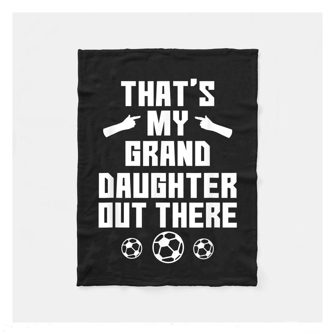 Thats My Granddaughter Out There Soccer Fleece Blanket,  Soccer Blankets, Soccer Gifts, Happy Fathers Day Gift Ideas For Granddaughter