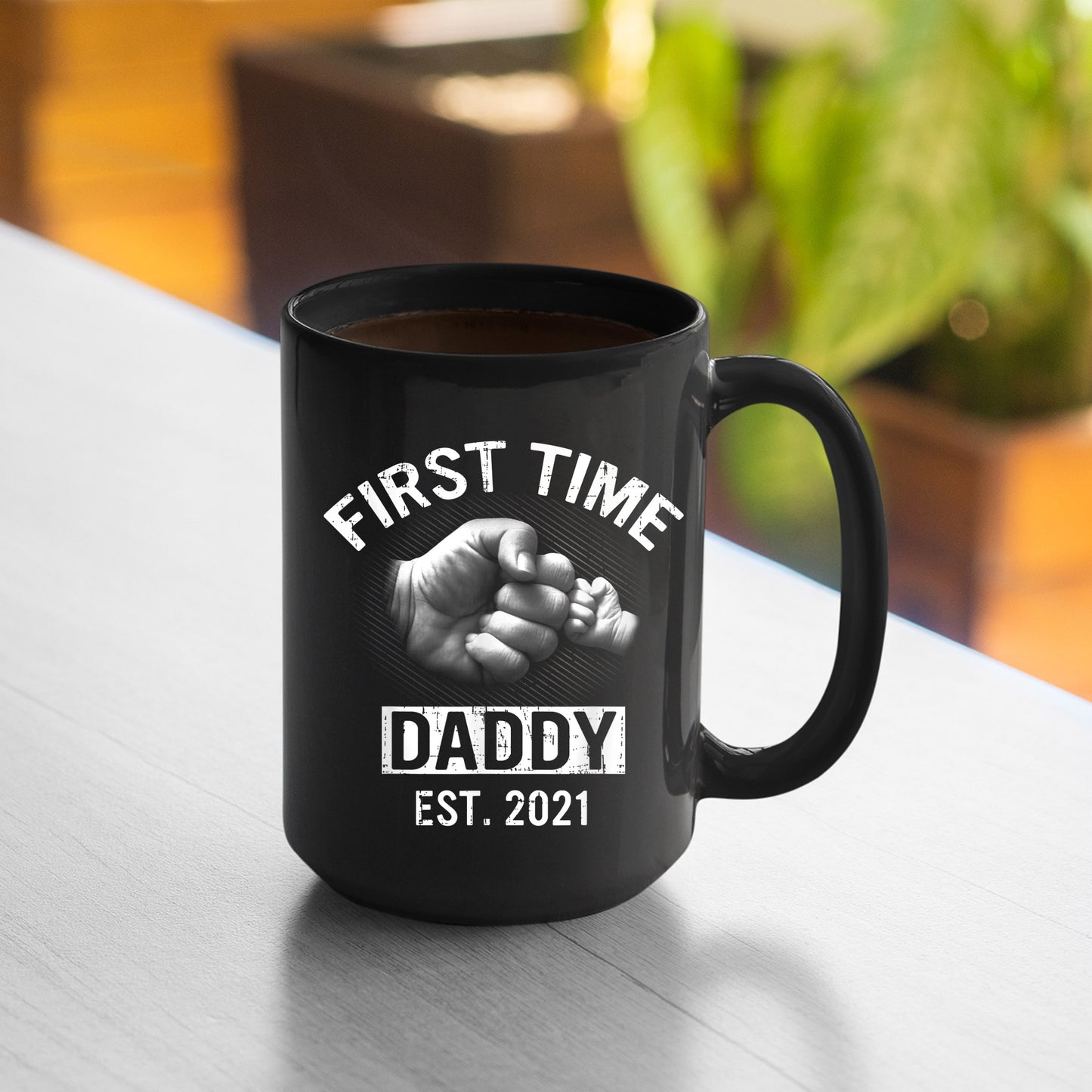 First Fathers Day Mug First Time Daddy New Dad Est 2021 Fathers Day Gift Mug_2 , 11oz or 15oz, Happy Fathers Day Gift Ideas For Dad