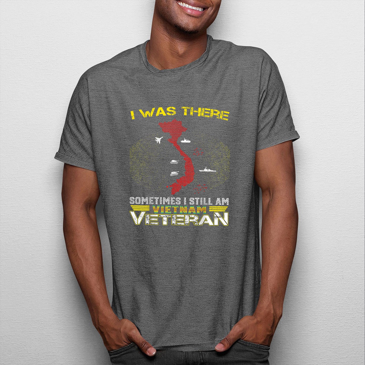 Memorial Day 2021 Vietnam Veteran T Shirts, I WAS THERE SOMETIMES I STILL AM VIETNAM VETERAN T shirt For Men, Cotton Shirt, Air Force Memorial Shirt, Usaf T Shirt