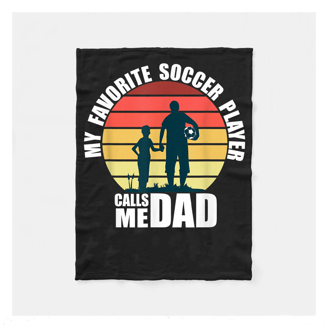 Mens My Favorite Soccer Player Calls Me Dad Retro Fathers Day Fleece Blanket,  Soccer Blankets, Soccer Gifts, Happy Fathers Day Gift Ideas For Dad