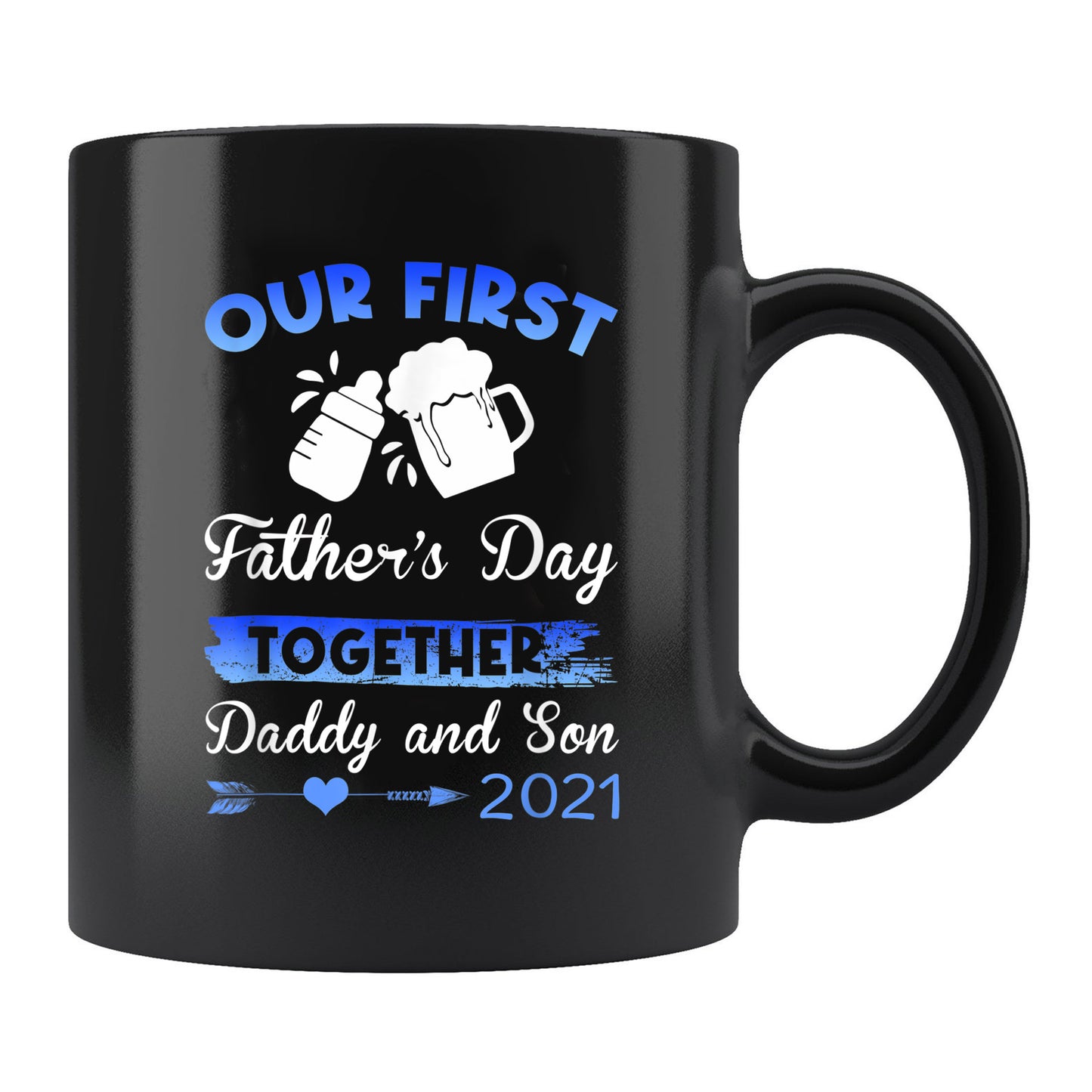 First Fathers Day Mug Our First Fathers Day Together 1St Fathers Day Mug , 11oz or 15oz, Happy Fathers Day Gift Ideas For Dad