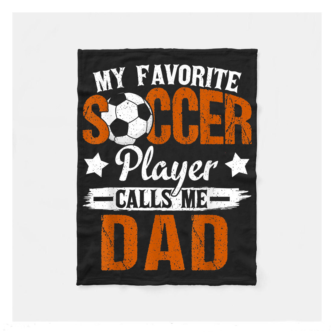 My Favorite Soccer Player Calls Me Dad Fathers Day Fleece Blanket,  Soccer Blankets, Soccer Gifts, Happy Fathers Day Gift Ideas For Dad