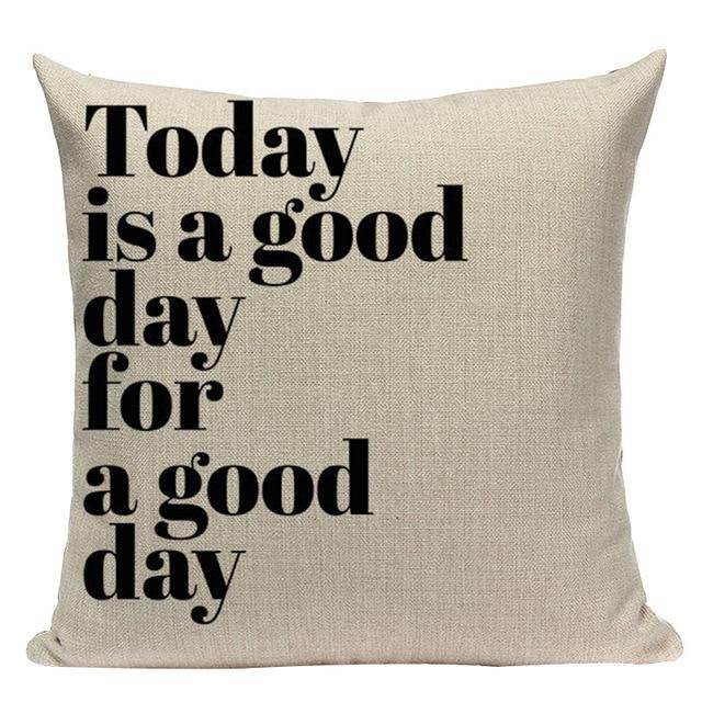 Today Is A Good Day For A Good Day Print Linen Cushion